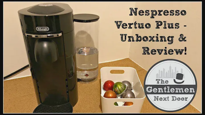 Nespresso Vertuo Plus Делюкс | Распаковка и обзор | Джентльмены по соседству