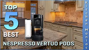 Top 5 Best Nespresso Vertuo Pods Review in 2023
