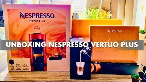 UNBOXING NESPRESSO VERTUO PLUS SETUP & AEROCCINO 3 MILK FROTHER - First use and First Coffee